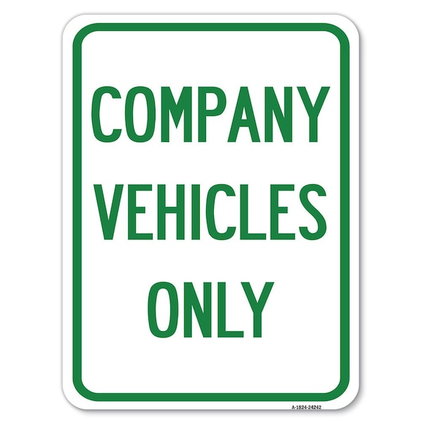 Signmission Company Vehicles Only Heavy-Gauge Aluminum Rust Proof Parking Sign, 18" x 24", A-1824-24242 A-1824-24242 - main